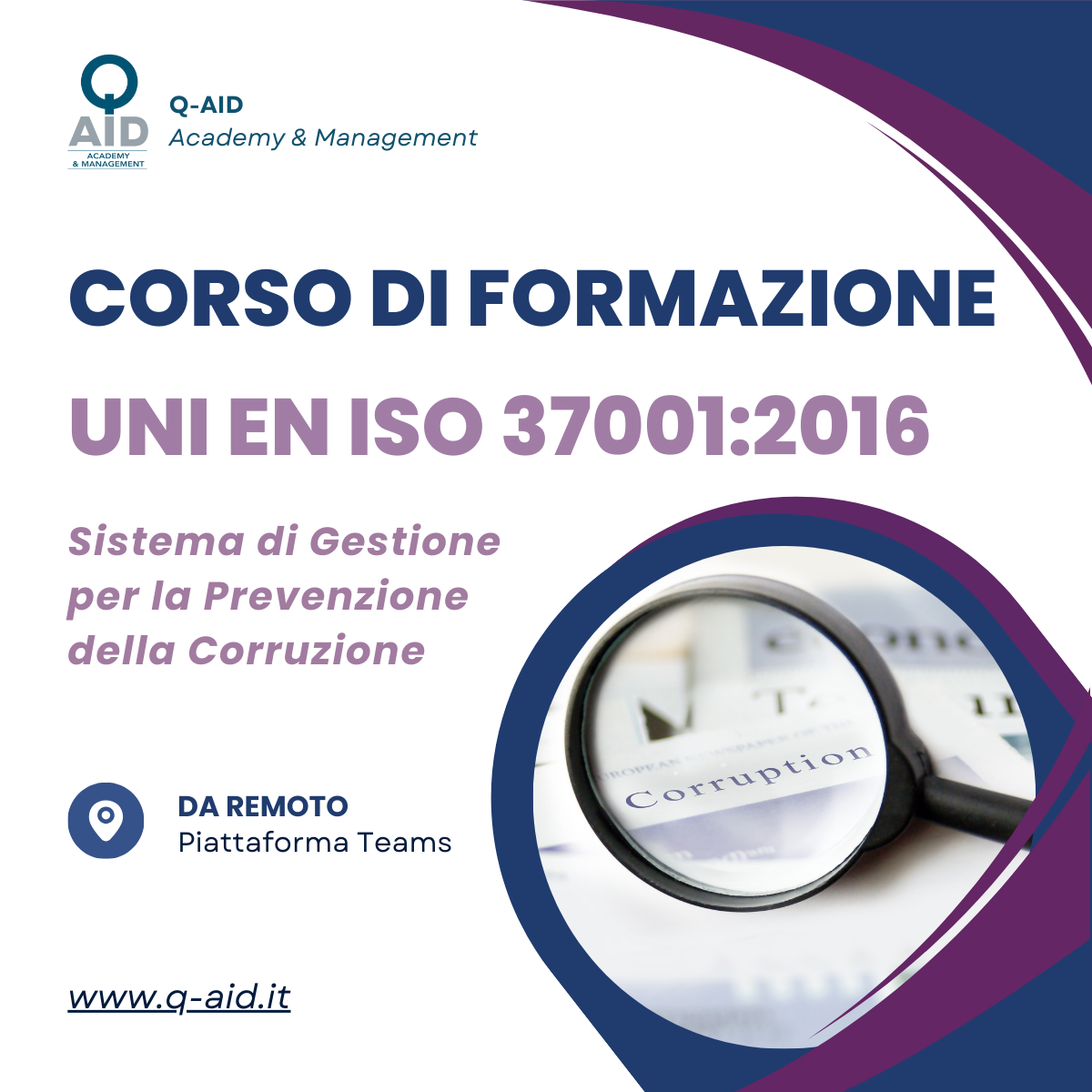  CORSO DI FORMAZIONE UNI EN ISO 37001:2016 – SISTEMA DI GESTIONE PER LA PREVENZIONE DELLA CORRUZIONE - 16 ORE